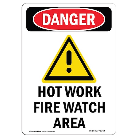 Signmission OSHA Danger Sign, Hot Work Fire Watch Area, 5in X 3.5in Decal, 10PK, 3.5" W, 5" H, Portrait, PK10 OS-DS-D-35-V-1364-10PK